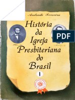 História Da Igreja Presbiteriana Do Brasil - Júlio Andrade Ferreira Vol1