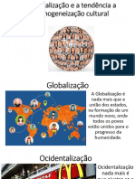 A Globalização e A Tendência A Homogeneização Cultural