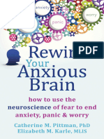 Rewire Your Anxious Brain - How To Use The Neuroscience of Fear To End Anxiety, Panic, and Worry (PDFDrive)