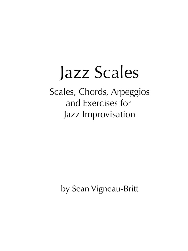 Jazz Scales Scales, Chords, Arpeggios, and Exercises For Jazz Improvisation PDF
