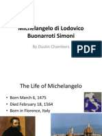 Michelangelo Di Lodovico Buonarroti Simoni: by Dustin Chambers