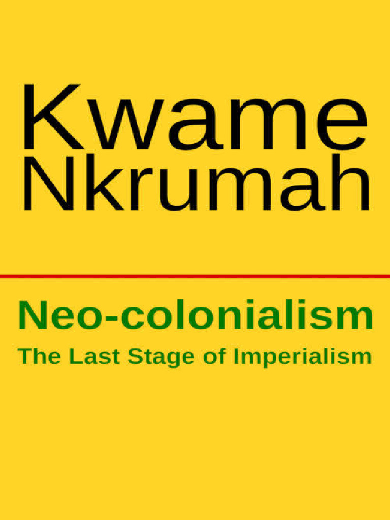 Nkrumah on Neo-Colonialism's Impact | PDF | Africa | Nigeria