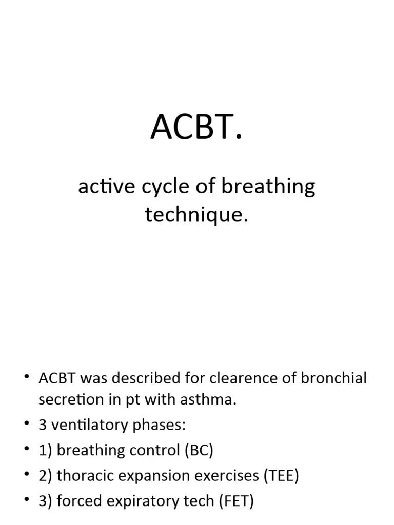 ACBT: Phases and Techniques Explained | PDF | Pulmonology | Clinical ...