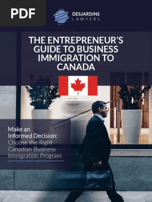 The Entrepreneur’s Guide to Business Immigration to Canada