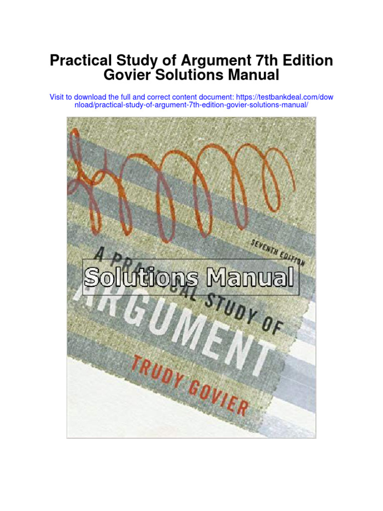 Practical Study of Argument 7th Edition Govier Solutions Manual PDF