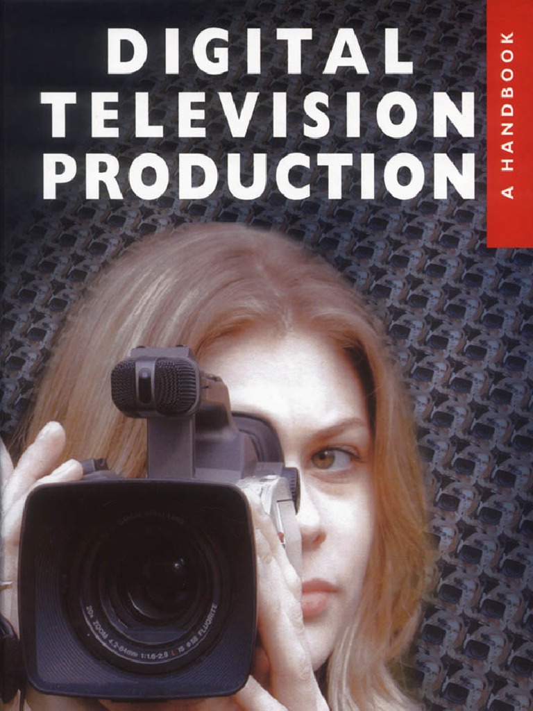Digital Television Production PDF Filmmaking Technological Convergence