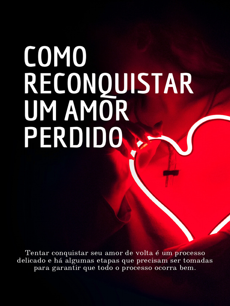 Como Reconquistar um Amor Perdido | PDF | Gastronomia, comida e vinho