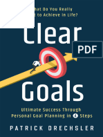 Clear Goals - What Do You Really Want To Achieve in Life - Ultimate Success Through Personal Goal Planning in 4 Steps