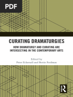 Curating Dramaturgies How Dramaturgy and Curating Are Intersecting in The Contemporary Arts (Peter Eckersall, Bertie Ferdman) (Z-Library)