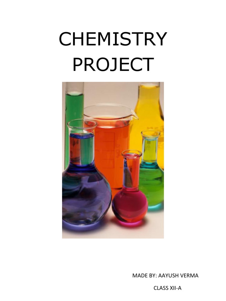 Class XII-A Chemistry Project by Aayush Verma | PDF