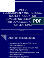 Unit 2.: Education in A Multilingual Society Policy For Developing Second and Third Languages As Media For Learning