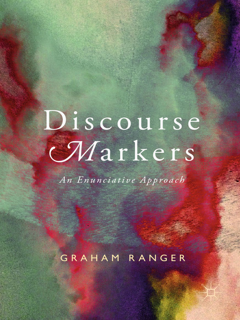 (Graham Ranger) Discourse Markers An Enunciative | PDF | Linguistics ...