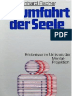 Reinhard Fischer - Raumfahrt Der Seele - Erlebnisse Im Umkreis Der Mentalprojektion