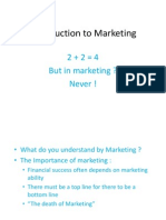 Introduction To Marketing: 2 + 2 4 But in Marketing ? Never !