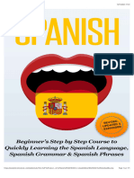 SPANISH - Revised, Expanded & Updated - Beginner's Step by Step Course To Quick