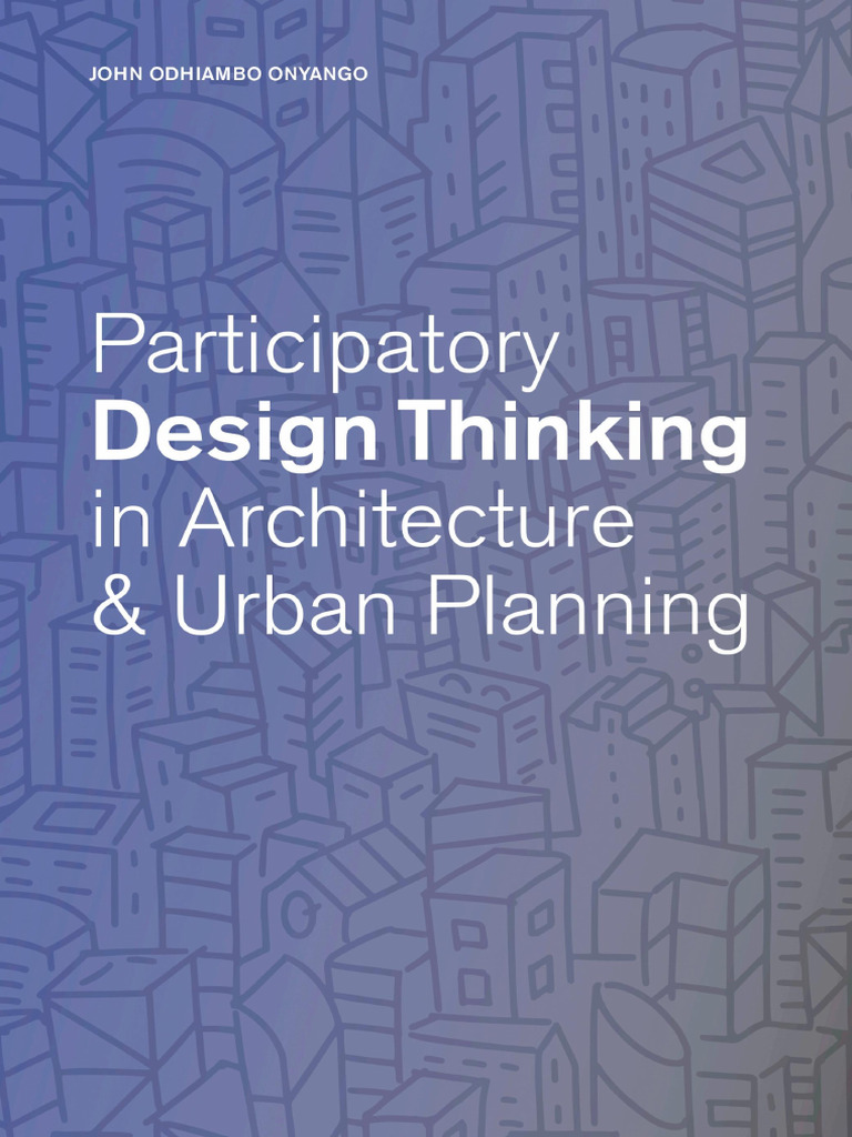 Participatory Design Thinking in Architecture and Urban Planning | PDF