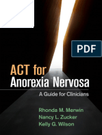 Rhonda M Merwin, Nancy L Zucker, Kelly G Wilson ACT For Anorexia
