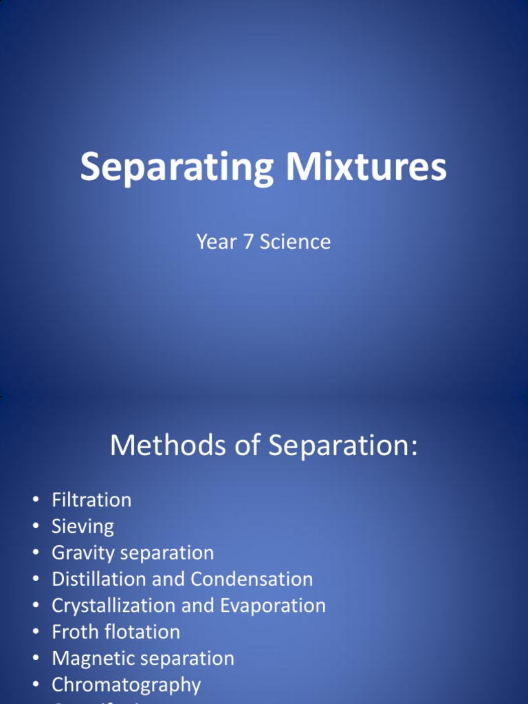Separating Mixtures: Year 7 Science | PDF | Cooking, Food & Wine