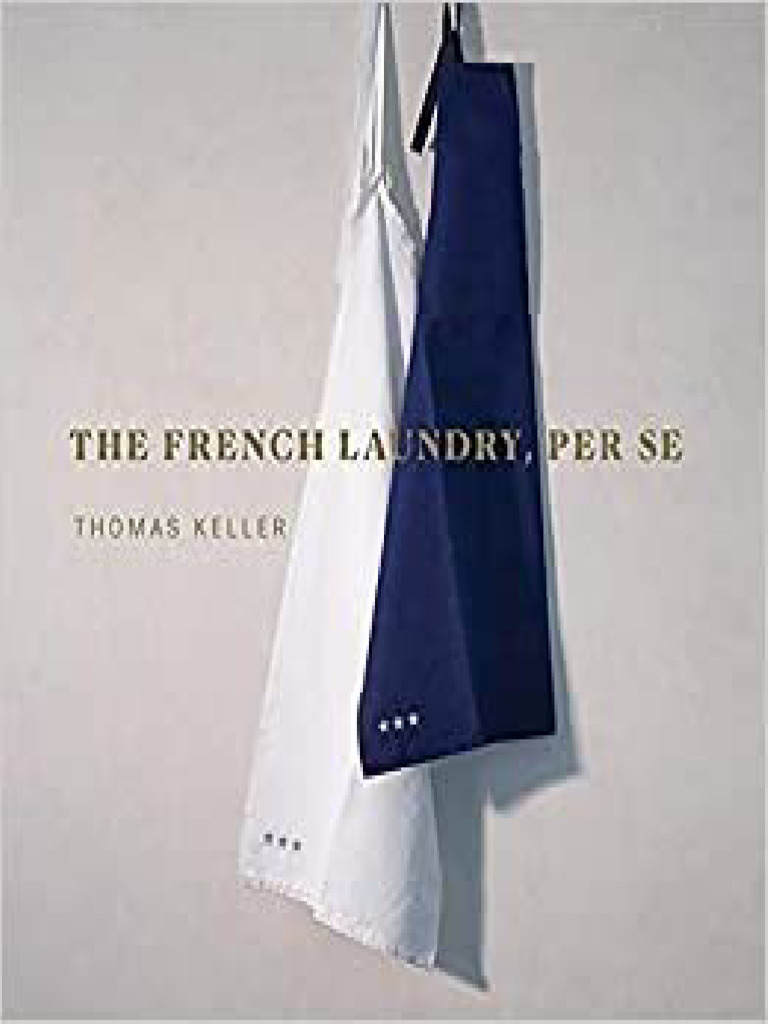 The French Laundry Per Se The Thomas Kel PDF