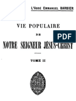 Vie populaire de Notre-Seigneur Jésus-Christ Abbé Emmanuel Barbier - ( Tome 2 )