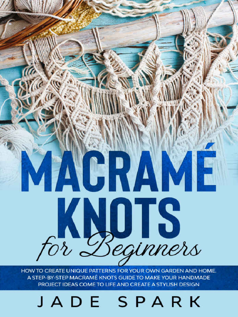 MacrameKnots Forbeginner | PDF | Decorative Arts | Crafts