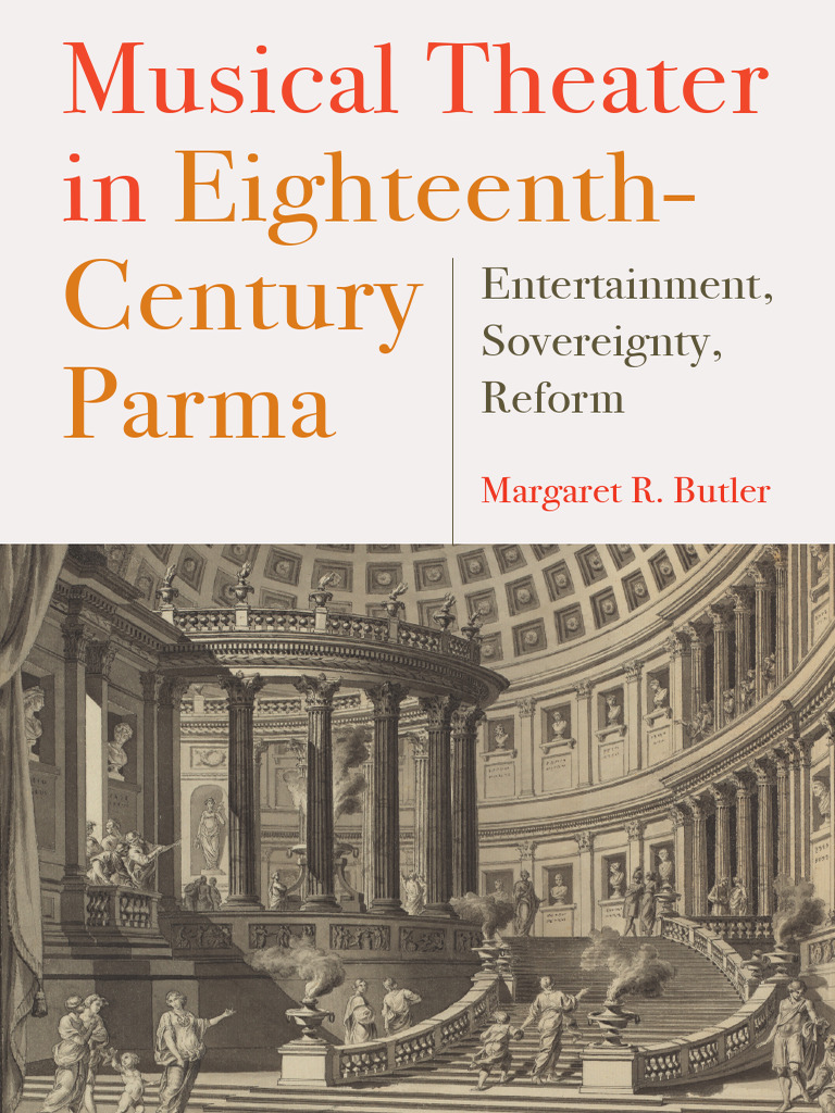 Eighteenth-Century Parma: Entertainment, Sovereignty, Reform | PDF | Opera