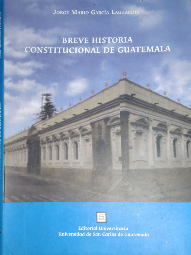 Historia Constitucional de Guatemala | PDF | Constitución | Guatemala