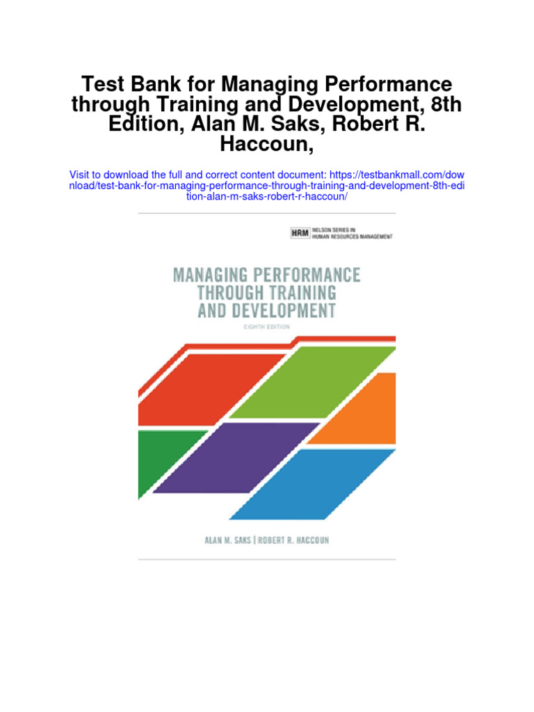 Test Bank for Managing Performance Through Training and Development 8th Edition Alan m Saks