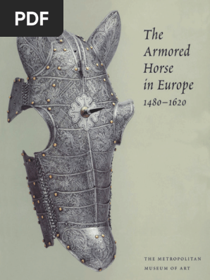 The Armored Horse in Europe 1480-1620