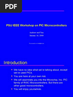 PSU IEEE Workshop On PIC Microcontrollers: Andrew and Tim January 16, 2000