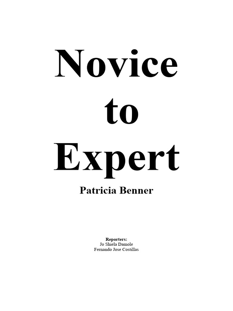 Patricia Benner Novice To Expert | PDF | Nursing | Cognition