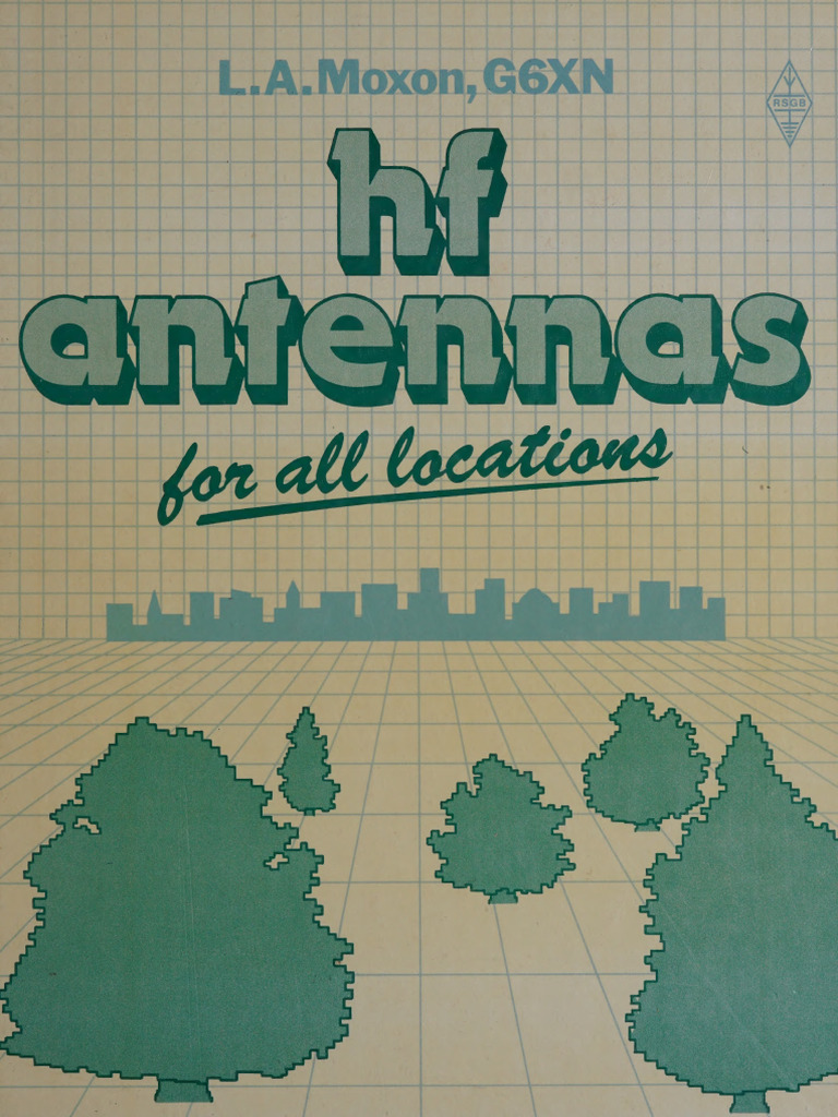 HF Antennas For All Locations L. A. Moxon 1982 PDF Antenna