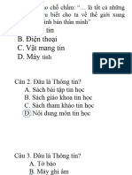 Câu 1. Điền vào chỗ chấm: "… là tất cả những gì đem lại hiểu biết cho ta về thế giới xung quanh và về chính bản thân mình" A