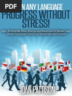 Learn Any Language Progress Without Stress How To Find The Time, Energy and Resources To Master Your Target Language Tried... (Joan Pattison)