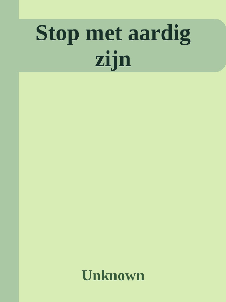 Stop Met Aardig Zijn PDF