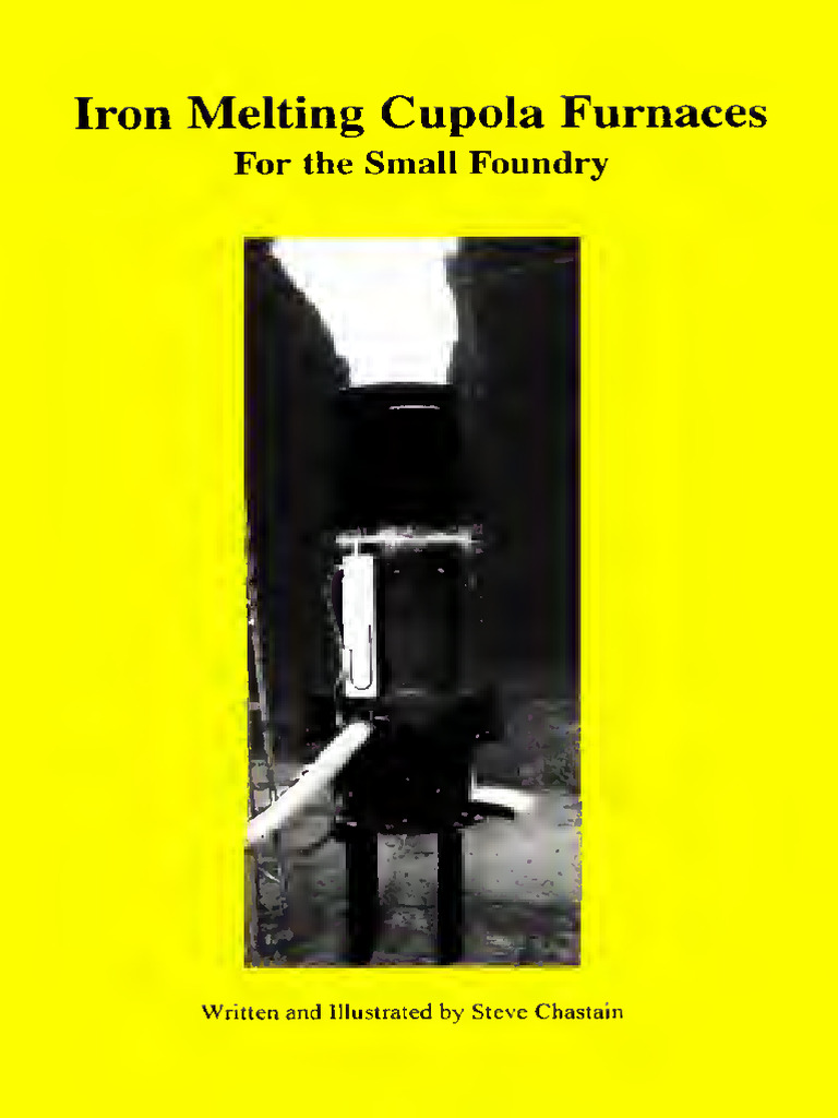 Iron Melting Cupola Furnace by Stephen D.Chastain Text PDF