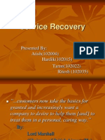 Service Recovery: Presented By: Atish (102004) Hardik (102015) Tarun (102022) Ritesh (102035)
