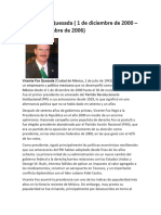 Vicente Fox Quesada (1 de Diciembre de 2000 - 30 de Noviembre de 2006)