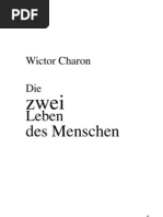 Wictor Charon - Die Zwei Leben Des Menschen - Astralreisen Und Kontakt Mit Verstorbenen