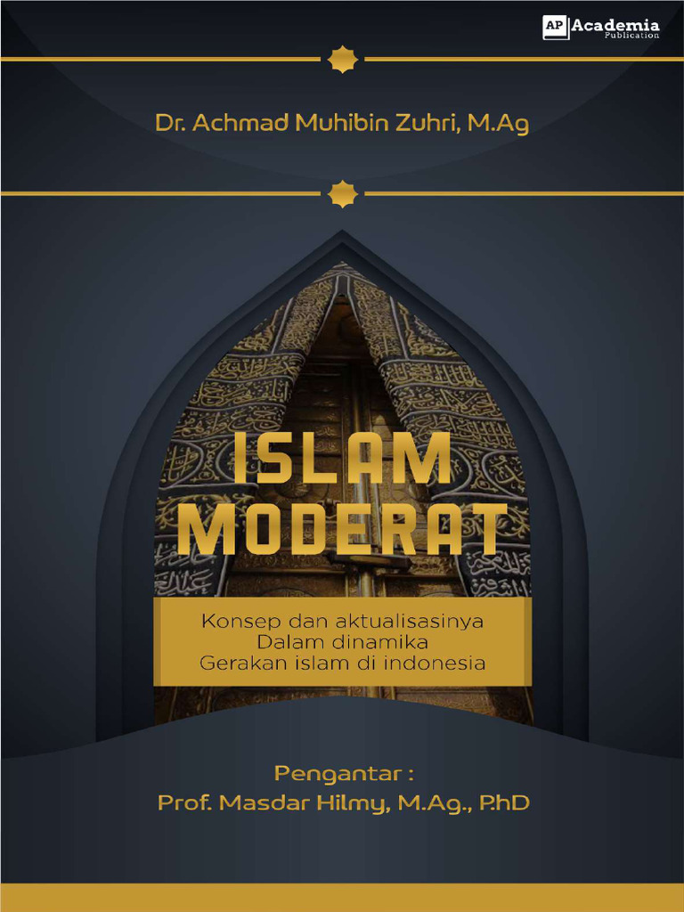 Achmad Muhibin Zuhri Islam Moderat Konsep Dan Aktualisasinya Dalam