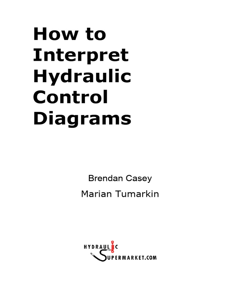 How To Interpret Hydraulic Control Diagrams. Brendan Casey Marian