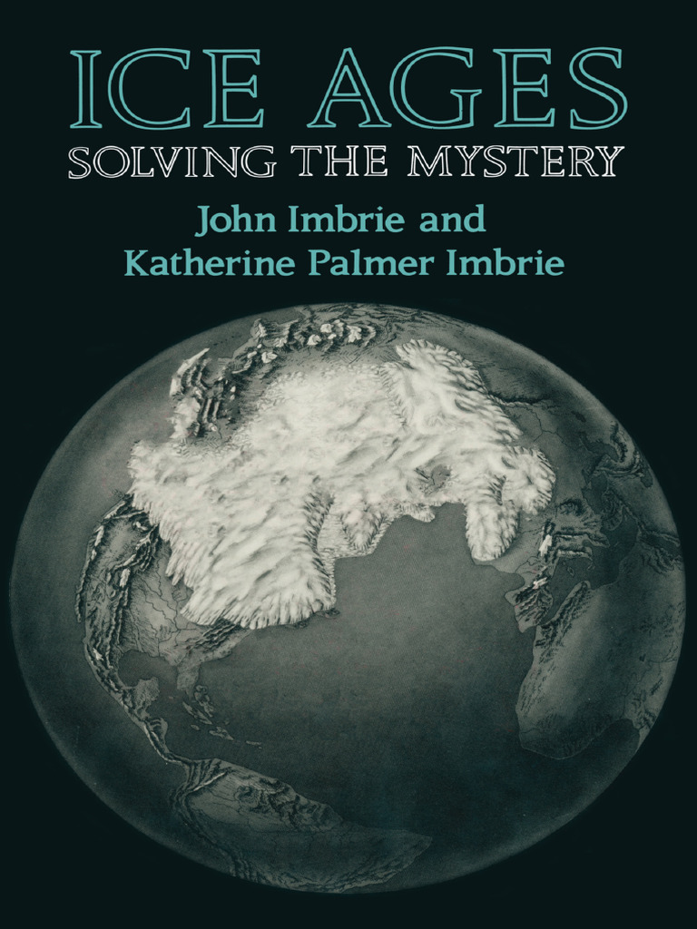 Ice Ages: Unraveling the Mystery | PDF | Ice Age | Glacier