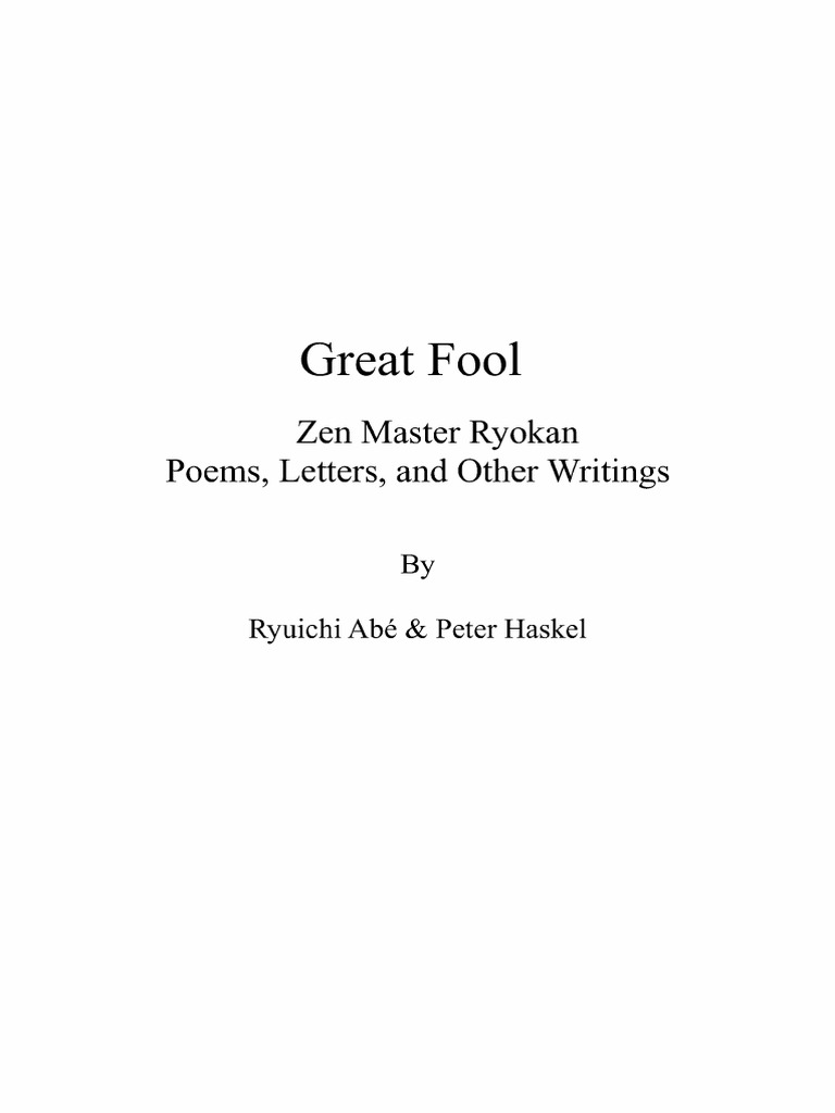 Abé Ryuichi - Great Fool. Zen Master Ryokan. Poems, Letters, and Other ...