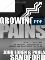 4 Dolores Creciendo. Cómo Superar Las Experiencias de Edad Temprana para Convertirse en Todo Lo Que Dios Quiere Que Sea, John y Paula Sandford