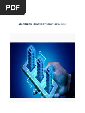 Analyzing the Impact of investment in real estate 