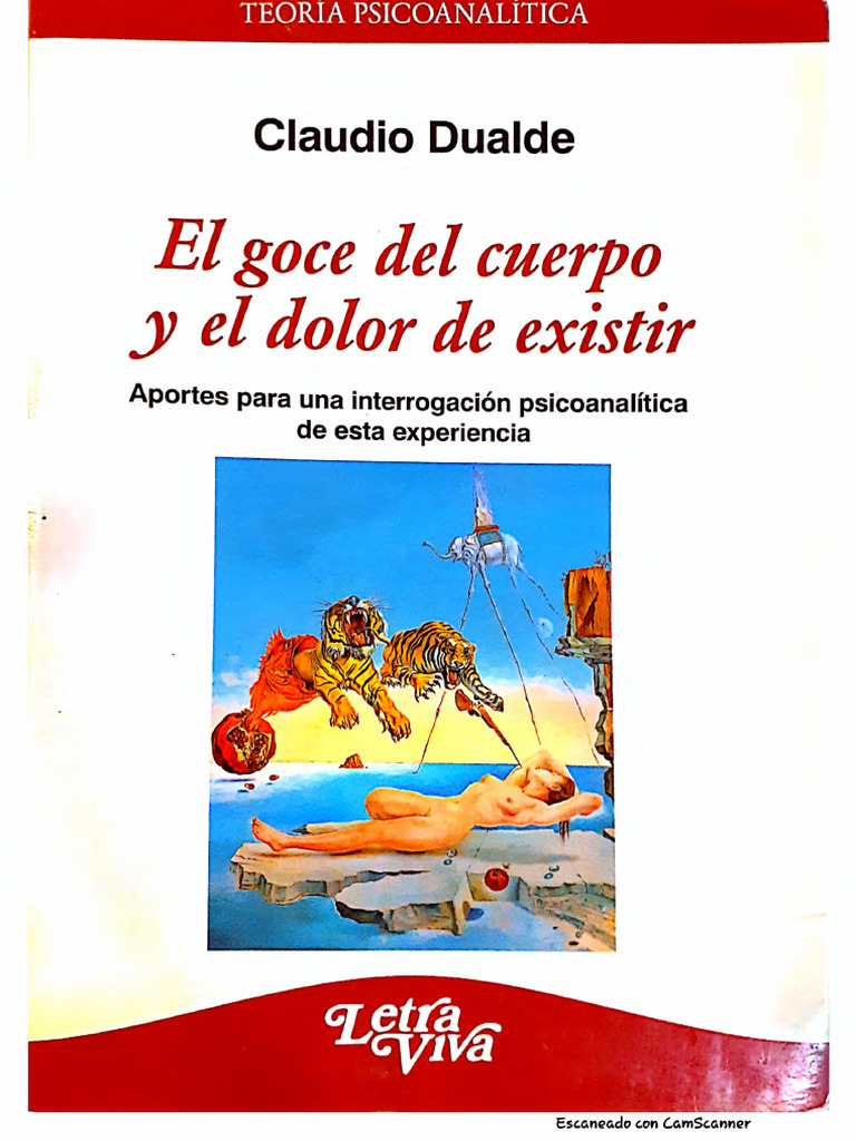 El Goce Del Cuerpo y El Dolor de Existir | PDF | Libido | Psicoanálisis