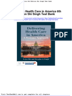 Delivering Health Care in America 6th Edition Shi Singh Test Bank