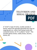 Television and Serial Dramas