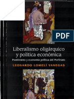 Liberalismo Oligárquico y Política Económica - Positivismo y Economia Politica Del Porfiriato (Leonardo Lomelí)