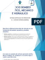 Ejercicio Bombeo Neumático, Mecánico E Hidráulico: Sistemas Artificiales de Producción M. I. Gustavo Espinosa Barreda